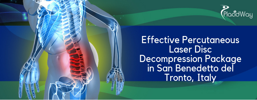 Effective Percutaneous Laser Disc Decompression Package in San Benedetto del Tronto, Italy